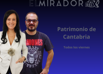 1/12/23 El Mirador de MIX/ Patrimonio de Cantabria