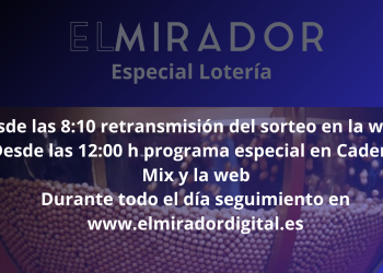 El Mirador realizará un despliegue especial por la Lotería