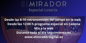 El Mirador realizará un despliegue especial por la Lotería