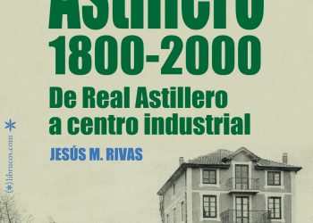 «Astillero 1800-2000»: Wini desvela la transformación industrial de un pueblo en un referente económico